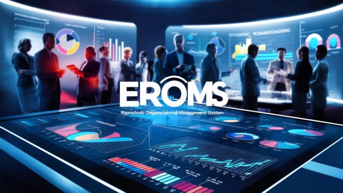 Understanding ErOMS: Revolutionizing Organizational Management Systems