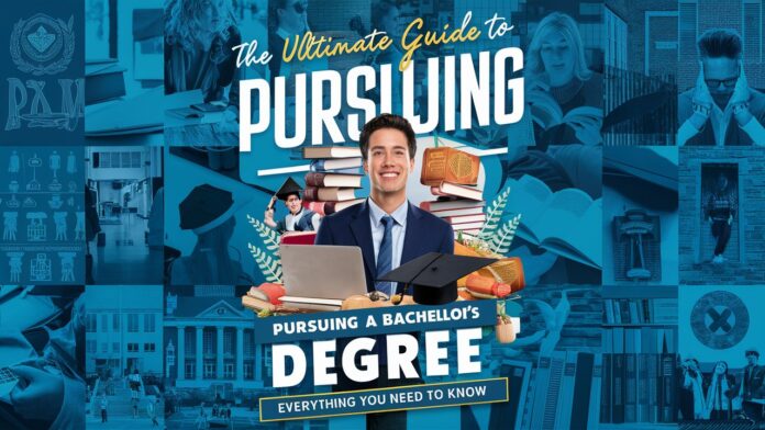 The Ultimate Guide to Pursuing a Bachelor’s Degree: Everything You Need to Know